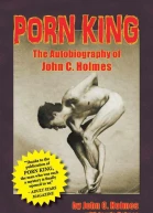 Porn King The Autobiography of John C Holmes
