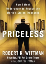 Priceless How I Went Undercover to Rescue the Worlds Stolen Treasures