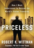 Priceless How I Went Undercover to Rescue the Worlds Stolen Treasures