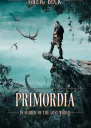 Primordia In Search of the Lost World