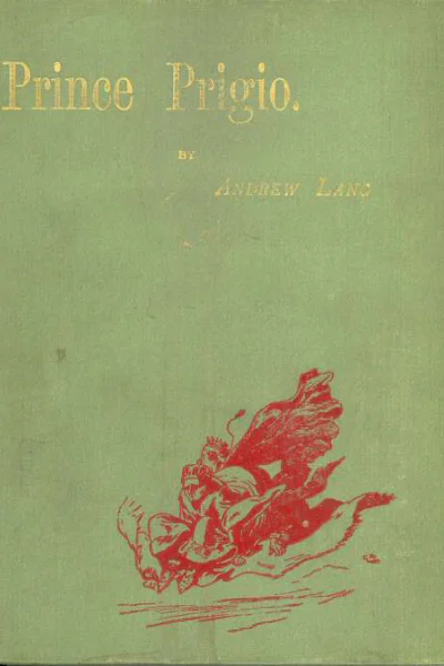 Prince Prigio From His Own Fairy Book