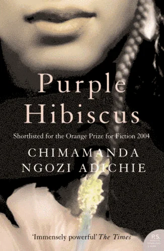 Purple hibiscus  Адичи Чимаманда Нгози