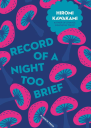 Record of a Night Too Brief