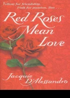 Red Roses Mean Love
