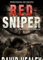 Red Sniper A World War II Thriller