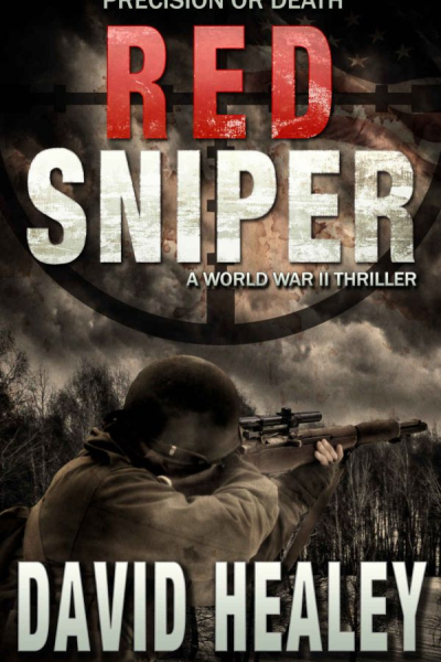 Red Sniper A World War II Thriller