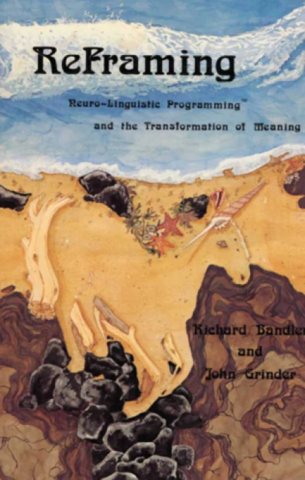 Reframing NeuroLinguistic Programming and the Transformation of Meaning