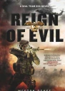 Reign of Evil A SEAL Team 666 Novel