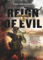 Reign of Evil A SEAL Team 666 Novel