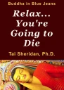 Relax Youre Going to Die