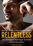 Relentless  An Arranged Marriage Scottish Mafia Romance
