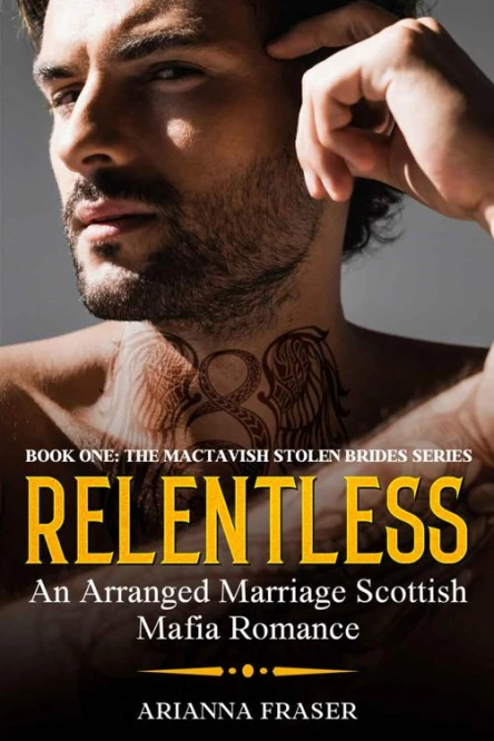 Relentless  An Arranged Marriage Scottish Mafia Romance