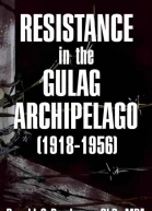 Resistance in the Gulag Archipelago