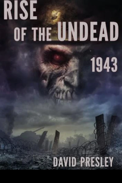 Rise of the Undead 1943