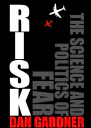 Risk The Science and Politics of Fear