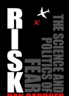 Risk The Science and Politics of Fear