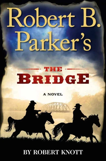 Robert B Parkers The Bridge