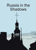 Russia in the Shadows