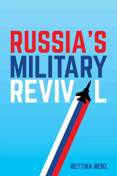 Russias Military Revival