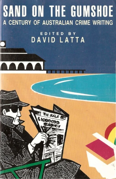 Sand on the Gumshoe a century of Australian crime writing