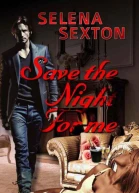 Save the night for me