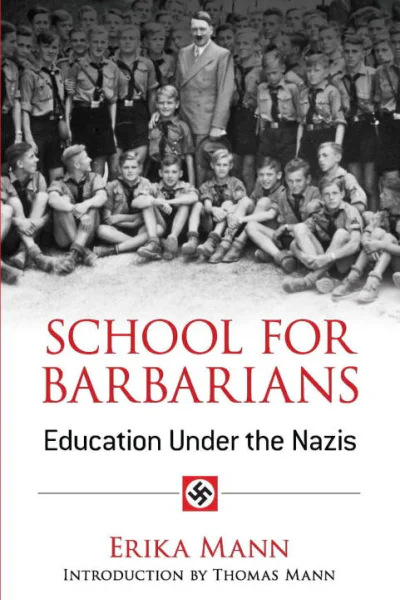 School for Barbarians Education Under the Nazis