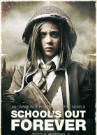 Schools Out Forever An Omnibus of PostApocalyptic Novels
