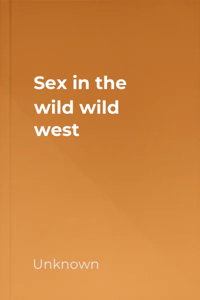 Sex in the wild wild west