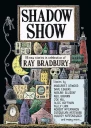 Shadow Show AllNew Stories in Celebration of Ray Bradbury