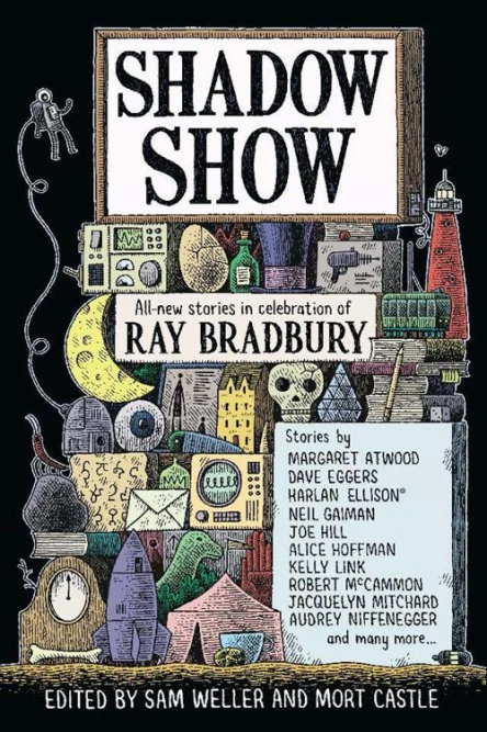 Shadow Show AllNew Stories in Celebration of Ray Bradbury