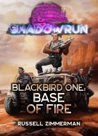 Shadowrun Blackbird One Base of Fire