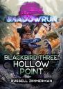 Shadowrun Blackbird Three Hollow Point