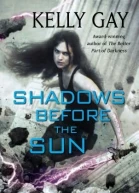 Shadows Before the Sun