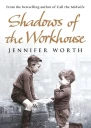 Shadows Of The Workhouse The Drama Of Life In Postwar London