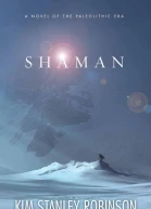 Shaman A Novel of the Paleolithic Era