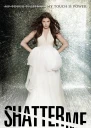 Shatter me