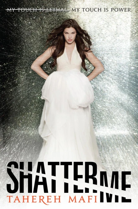Shatter me