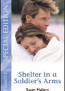 Shelter In A Soldiers Arms