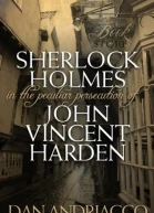 Sherlock Holmes in the Peculiar Persecution of John Vincent Harden