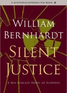 Silent Justice A Ben Kincaid Novel of Suspense
