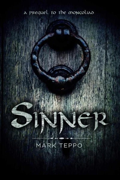 Sinner A Prequel to the Mongoliad