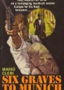 Six Graves To Munich