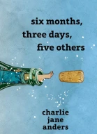 Six Months Three Days Five Others