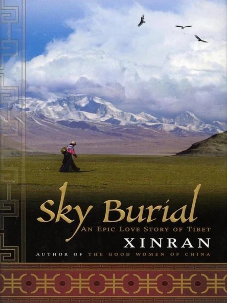 Sky Burial An Epic Love Story of Tibet