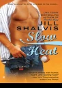Slow Heat