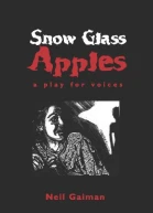 Snow Glass Apples A Play for Voices