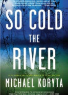 So Cold the River
