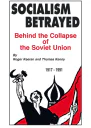 Socialism Betrayed Behind the Collapse of the Soviet Union