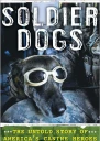 Soldier Dogs The Untold Story of Americas Canine Heroes