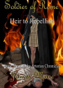 Soldier of Rome Heir to Rebellion